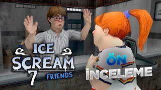 Ice Scream 7 Friends Çikti Ön İnceleme
