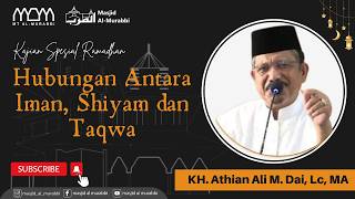 Download Lagu Hubungan Antara Iman, Shiyam dan Taqwa - KH. Athian Ali M. Dai, Lc, MA MP3