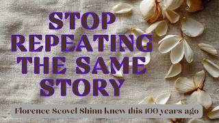 Why Your Life Keeps Repeating Itself — Florence Scovel Shinn
