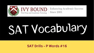 P Words #16: SAT Vocabulary Drill -  - Ivy Bound Private & Online Tutors