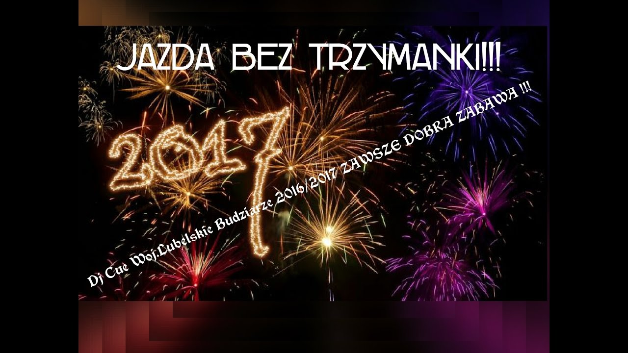 Dj Cue Sylwester 2016 2017 Budziarze Lubelskie