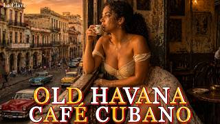 Havana Café Sunset 🌅 Son Cubano, Cha-Cha & Latin Jazz | Relaxing Café Cubano Vibes | La Clave screenshot 4
