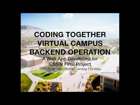 CS50x 2020 Final Project - Coding Together Virtual Campus Web Application Backend