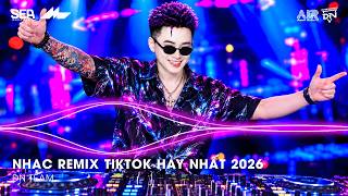 NHẠC REMIX TIKTOK HAY NHẤT 2026 | BXH NHẠC TRẺ REMIX HOT TREND 2026 | NHẠC TREND TIKTOK REMIX 2026