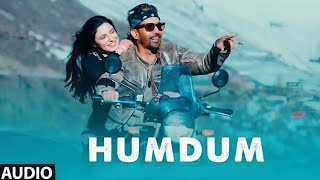 Download Lagu Humdum (Full Song) | Divya Khossla, Harshvardhan Rane | Vishal Mishra | Hindi Song MP3