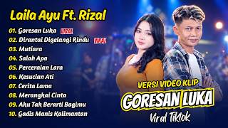 Laila Ayu Ft Rizal - GORESAN LUKA - DIRANTAI DIGELANGI RINDU - MUTIARA || FULL ALBUM DANGDUT KOPLO