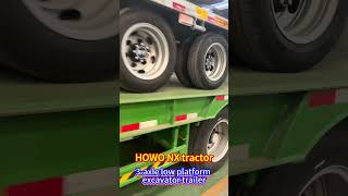 Export HOWO NX tractor with 3-axle low-bed excavator trailer # low-bed semi-trailer # export #