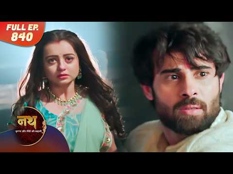 Nath Krishna aur Gauri ki Kahani | Full Episode 840 | Dangal Dil se