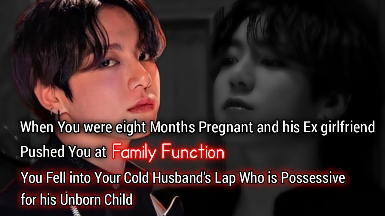 When You were eight Months Pregnant and his Ex girlfriend Pushed You at Family Function You Fell-