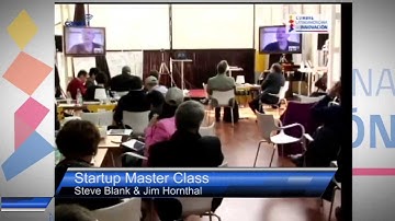 Lean Startup Master Class: Steve Blank & Jim Hornthal.