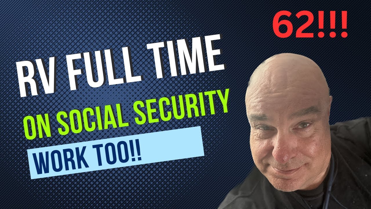 RV Fulltime on Social Security: The Ultimate Guide 