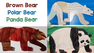 Brown Bear Panda Bear Polar Bear What Do You See? Eric Carle