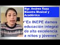 Andrea Raza, Música y Académica: “En INEPE damos educación integral de excelencia a niños y jóvenes”