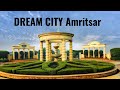 Dream city amritsar  manawala  gt road amritsar  best property in amritsar