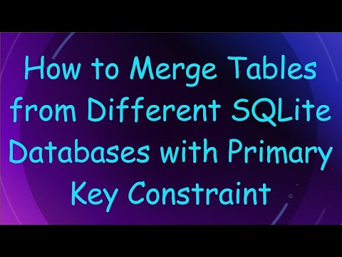 How to Merge Tables from Different SQLite Databases with Primary Key Constraint