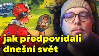 jak lidi v minulosti předpovídali, že budeme žít dnes