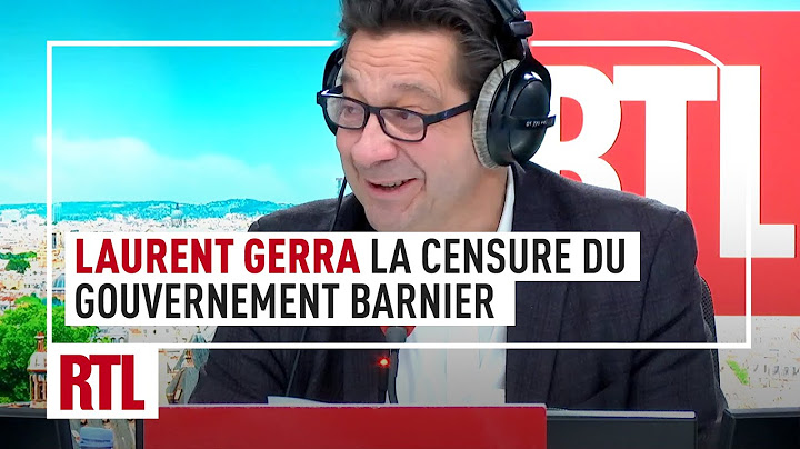 Laurent Gerra : la censure du gouvernement Barnier