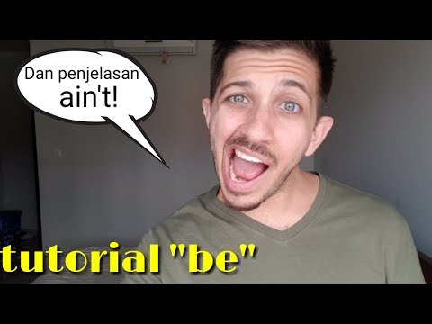 Tutorial kata kerja "be" + penjelasan ain&rsquo;t