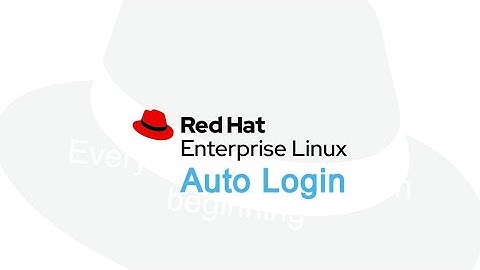 Auto login RHEL