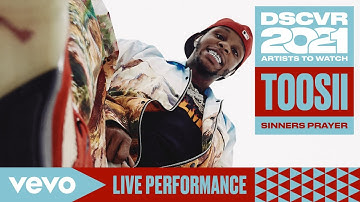 Toosii - Sinners Prayer (Live) | Vevo DSCVR Artists to Watch 2021