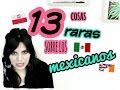 13 COSAS RARAS SOBRE LOS MEXICANOS SEGUN LOS EXTRANJEROS - Mexicana en Irlanda