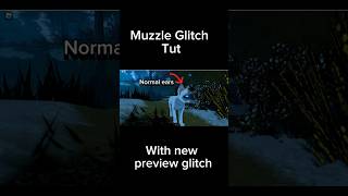 Muzzle Glitch Tutorial