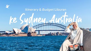 Itinerary & Budget Liburan 4 Hari 3 Malam ke Sydney Australia