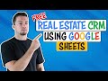 Free Real Estate CRM using Google Sheets