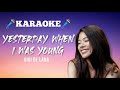 Yesterday When I Was Young - Karaoke (Cover by Gigi De Lana)