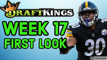 DRAFTKINGS WEEK 17 NFL FIRST LOOK LINEUP | DFS FANTASY FOOTBALL