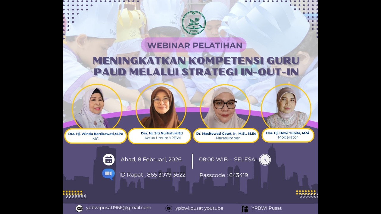 Meningkatkan Kompetensi Guru PAUD Melalui Strategi In Out In dg Dr Ir Masitowati Gatot, YPBWI Pusat