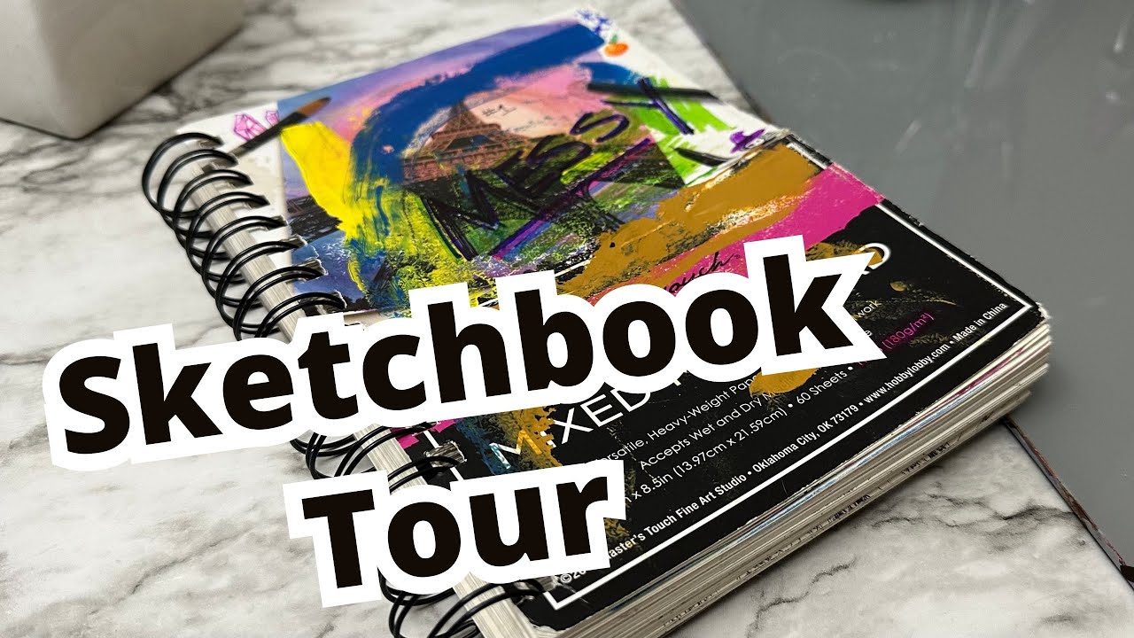🎨 Sketchbook Tour 1 Messy & Sketchy Fun! - YouTube