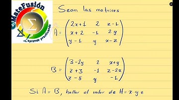 Álgebra Lineal: Igualdad de Matrices 3x3, A=B con Variables