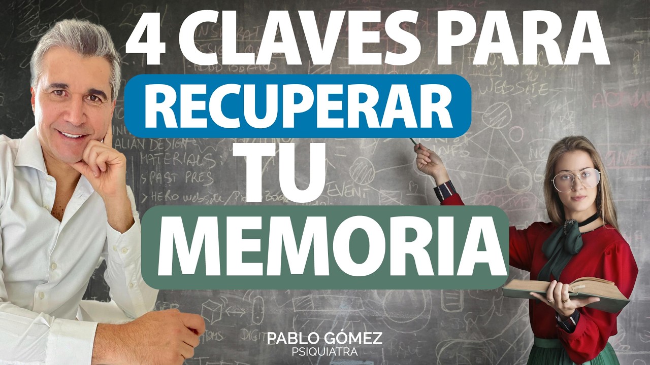 ¿Problemas de Memoria? 4 Estrategias para Fortalecer tu Mente - Pablo Gómez Psiquiatra