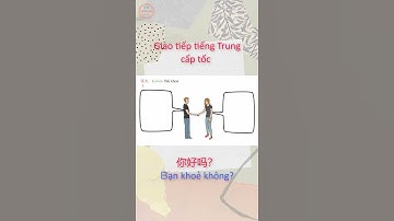 Giao tiếp tiếng Trung cấp tốc #shorts #2