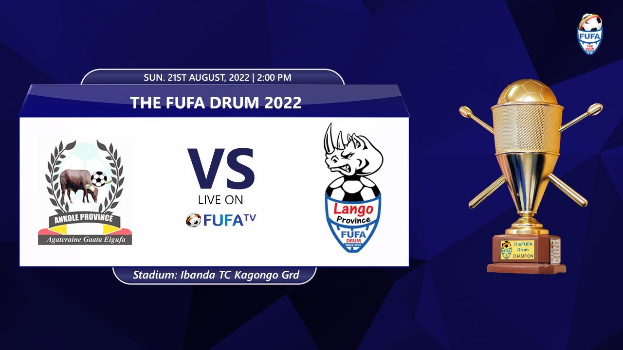 🔴 THE FUFA DRUM LIVE ANKOLE PROVINCE VS. LANGO PROVINCE YouTube