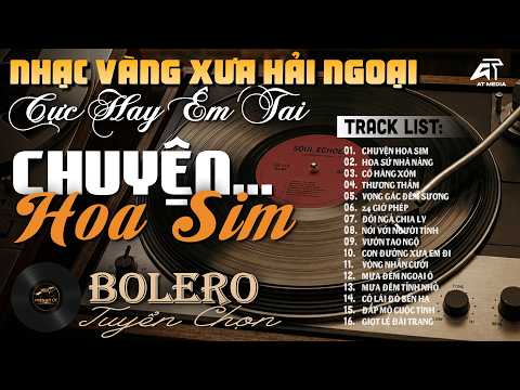 LK Bolero Nhạc Vàng Hải Ngoại KHÔNG QUẢNG CÁO, Nhạc Trữ Tình Cực Hay Nghe Mê Say - LK Chuyện Hoa Sim