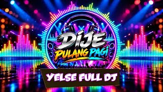 DJ YELSE NONSTOP 2026 🔥 KUMPULAN LAGU REMIX FULL BASS JEDAG JEDUG