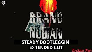 Brand Nubian - Steady Bootleggin&#39; Extended Cut