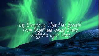 Let Everything that Has Breath | David | Sight and Sound Theatres | Lyric Video (Not official)