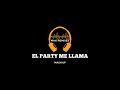 EL PARTY ME LLAMA  (Mash up 2K24) - DADDY YANKEE, WINSIN Y YANDEL, NICKY JAM &amp; TACABRO.