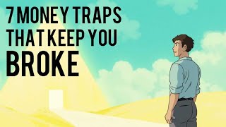 7 Money Traps That Keep You Broke