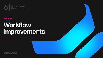 Studio One 6.2: All-New Powerful Workflow Improvements | PreSonus