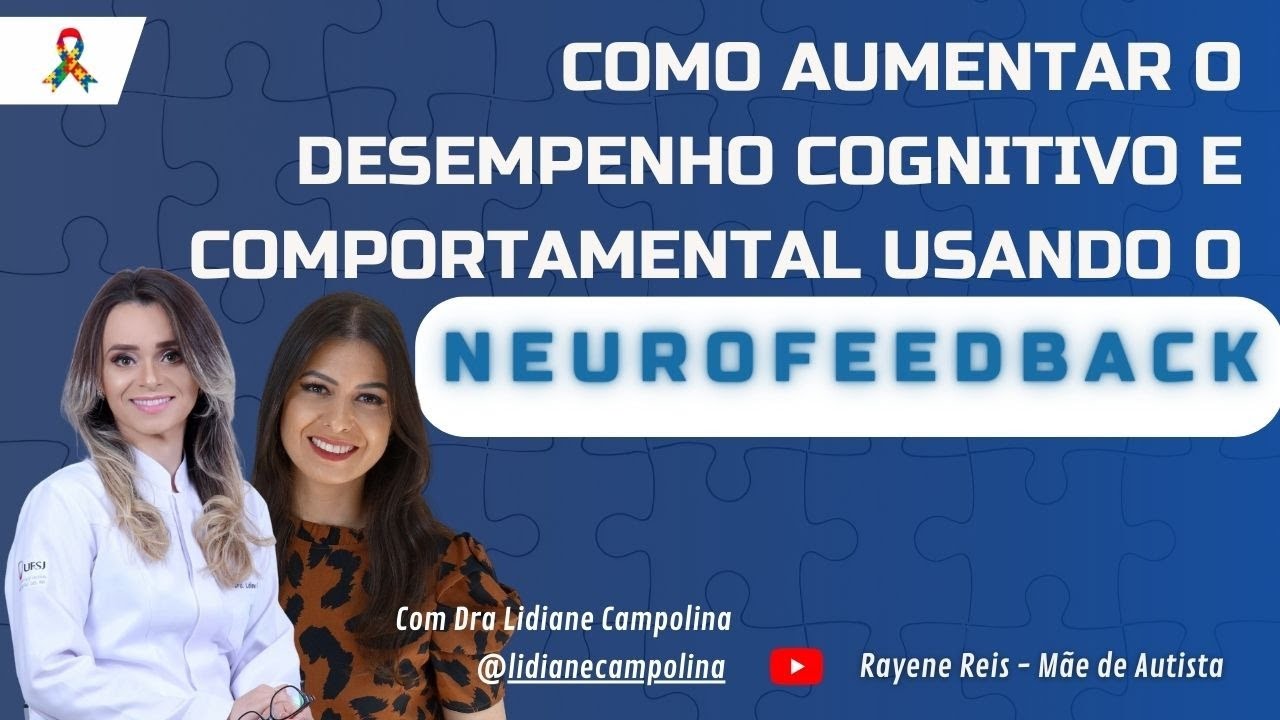 Como aumentar o desempenho cognitivo e comportamental usando o NEUROFEEDBACK no AUTISMO e TDAH.