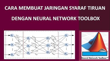 Cara Membuat Jaringan Syaraf Tiruan (JST) Menggunakan Neural Network Toolbox Matlab