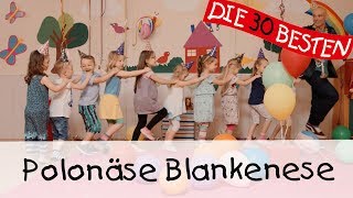 👩🏼 Polonäse Blankenese - Singen, Tanzen und Bewegen || Kinderlieder