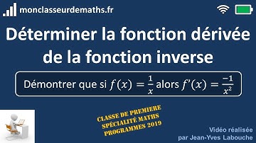 Déterminer la dérivée de la fonction inverse