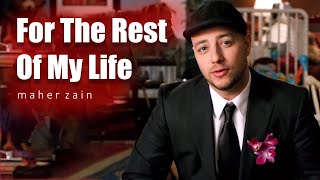 Download Lagu Maher Zain - For The Rest Of My Life MP3