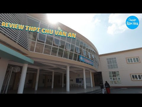 Video REVIEW TRƯỜNG THPT CHU VĂN AN - youtube