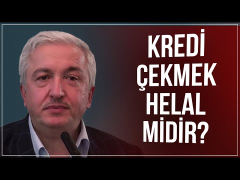 Kredi çekmek helal mi? - Prof.Dr. Mehmet Okuyan